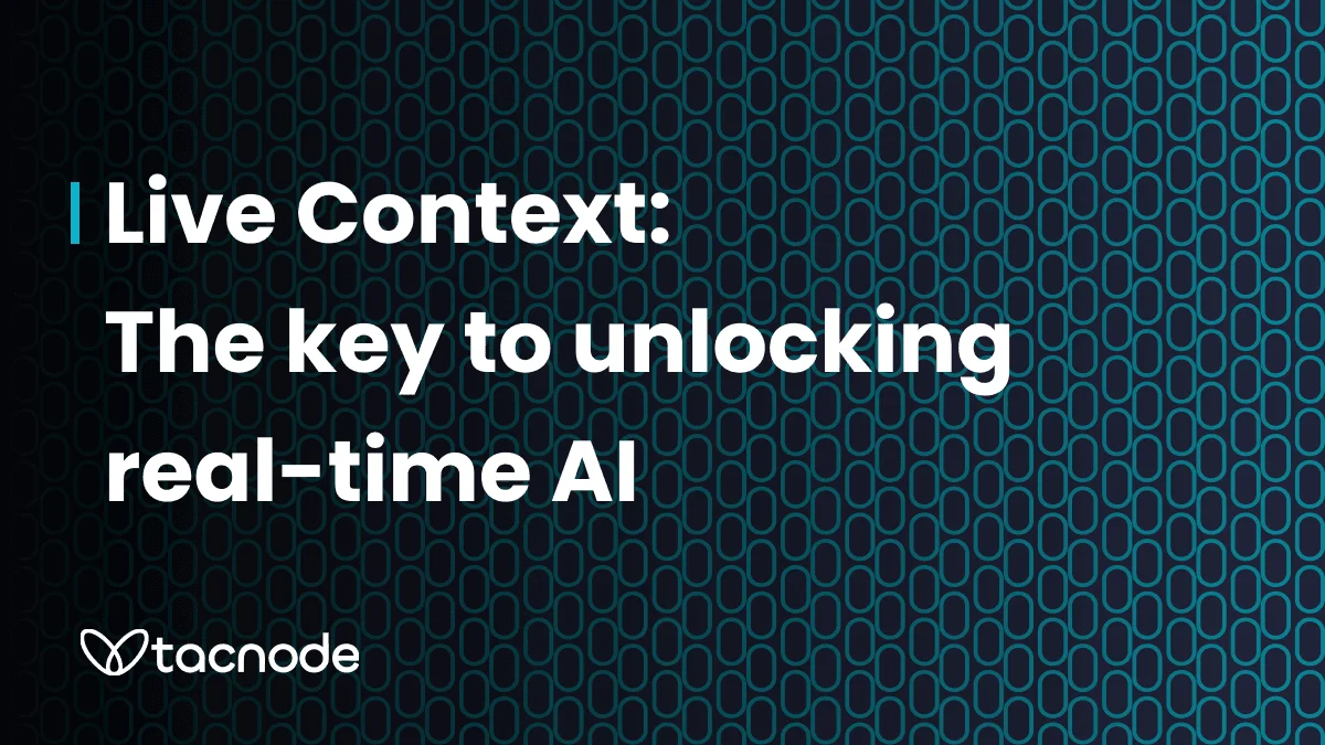 Diagram showing live context enabling real-time AI decisions with fresh data at decision time