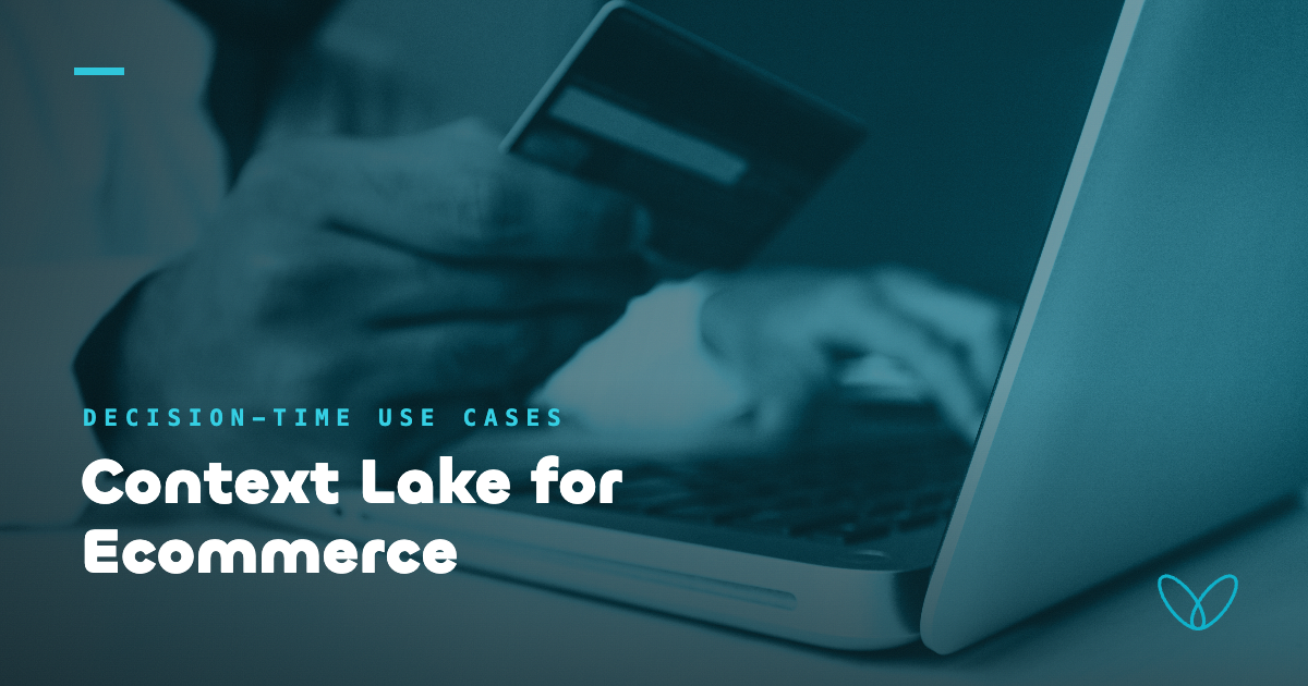 Hands holding a credit card at a laptop mid-checkout, rendered in a dark teal duotone with the headline “Context Lake for Ecommerce” — the checkout moment where price, promo, and inventory must be current