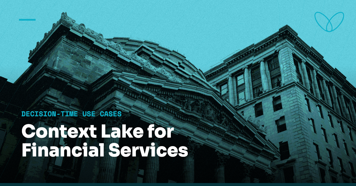 7 Real-Time Financial Services Use Cases Where a Context Lake Adds Value